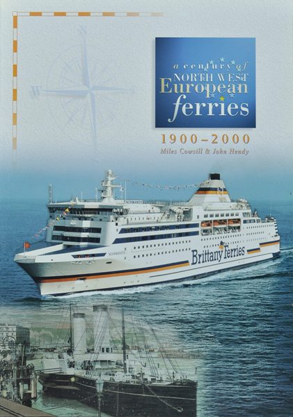 A CENTURY OF NORTH WEST EUROPEAN FERRIES 1900-2000