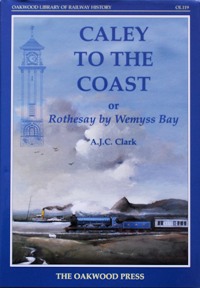 Caley to the Coast or Rothesay By Wemyss Bay
