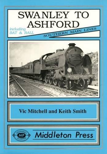 SOUTHERN MAIN LINES - SWANLEY TO ASHFORD