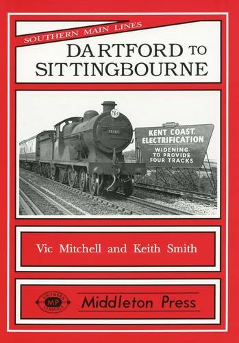 SOUTHERN MAIN LINES - DARTFORD TO SITTINGBOURNE