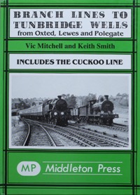BRANCH LINES TO TUNBRIDGE WELLS
