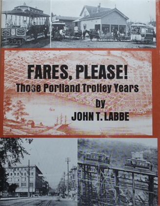 FARES PLEASE! THOSE PORTLAND TROLLEY YEARS