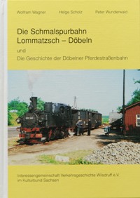 DIE SCHMALSPURBAHN LOMMATZSCH - DBELN