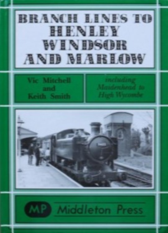 Branch Lines to Henley, Windsor and Marlow