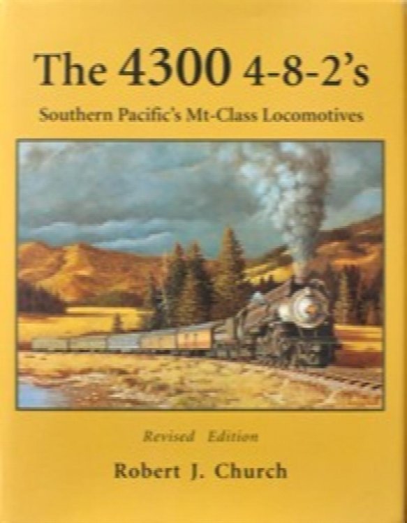 The 4300 4-8-2's : Southern Pacific's Mt-Class Locomotives