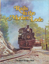 RAILS IN THE MOTHER LODE