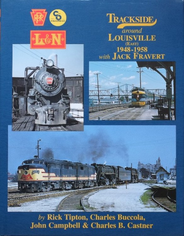 Trackside around Louisville (East) 1948-1958 with Jack Fravert