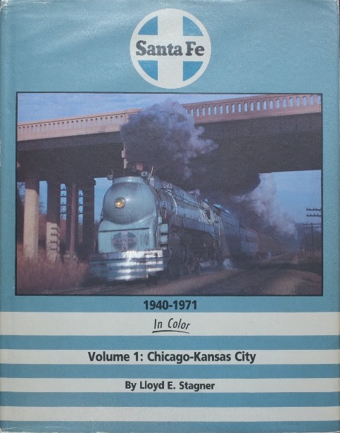 Santa Fe 1940-1971 in Color Volume 1: Chicago - Kansas City