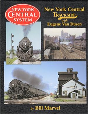 Image for NEW YORK CENTRAL TRACKSIDE with EUGENE VAN DUSEN NEW YORK CENTRAL TRACKSIDE with EUGENE VAN DUSEN