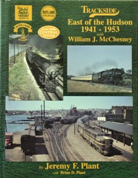 Trackside East of the Hudson 1941-1953 with William J. McChesny