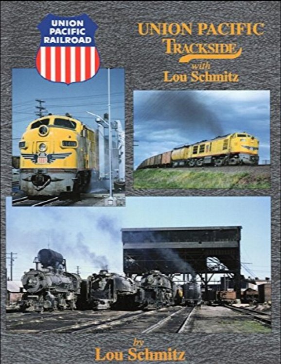 Union Pacific Trackside with Lou Schmitz
