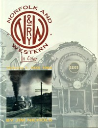 Norfolk & Western in Color Volume 1 : 1945-1964