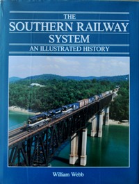 THE SOUTHERN RAILWAY SYSTEM - AN ILLUSTRATED HISTORY