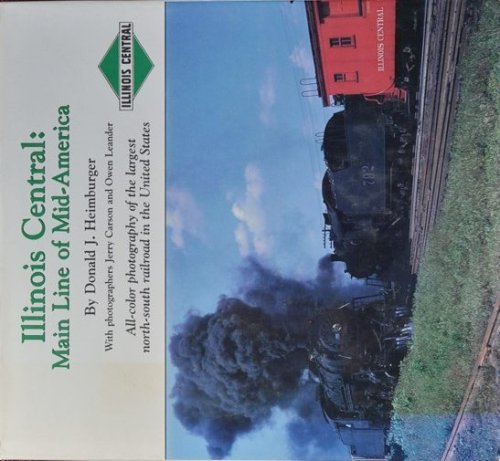 Illinois Central : Main Line of Mid-America