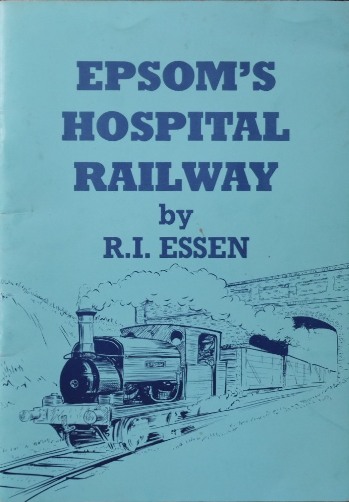 EPSOM'S HOSPITAL RAILWAY