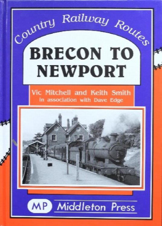 Country Railway Routes : Brecon to Newport