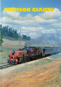 Crimson Giants : The Articulated Steam Locomotives of Queensland Rail