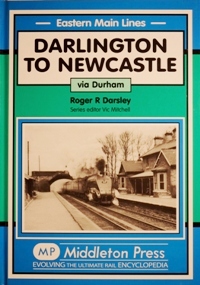 Eastern Main Lines : Darlington to Newcastle via Durham