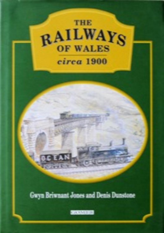 THE RAILWAYS OF WALES Circa 1900