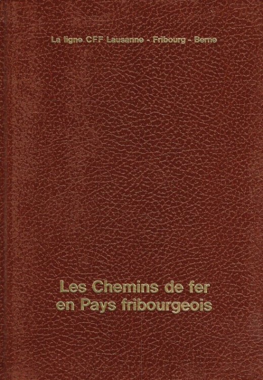 Les Chemins de fer en Pays fribourgeois