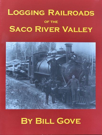 Logging railroads of the Saco River Valley