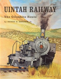 Uintah Railway : The Gilsonite Route