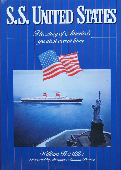 S.S. United States : The story of America's greatest Ocean Liner