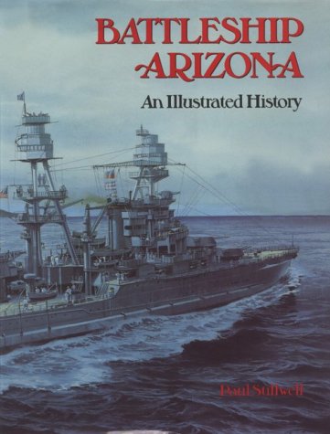 Battleship Arizona : An Illustrated History