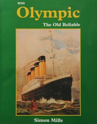 RMS Olympic : The Old Reliable