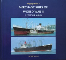 Merchant Ships of World War II : A Post War Album