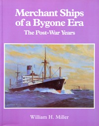 MERCHANT SHIPS OF A BYGONE ERA - The Post-War Years