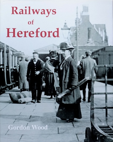 RAILWAYS OF HEREFORD