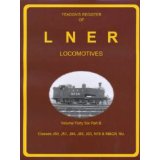 YEADON'S REGISTER OF L.N.E.R. LOCOMOTIVES, Volume Forty-Six Part B CLASSES J50, J51, J84, J85, J93, N19 & M&GN 16A