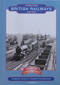 BRITISH RAILWAYS OPERATING HISTORY Volume Two - Motive Power Chief