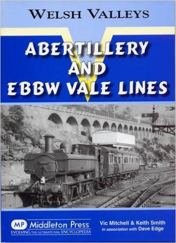 Welsh Valleys : Abertillery and Ebbw Vale Lines