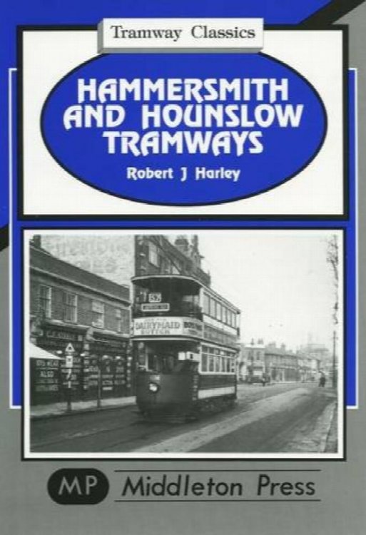 TRAMWAY CLASSICS - HAMMERSMITH AND HOUNSLOW TRAMWAYS