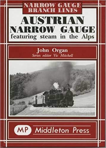 AUSTRIAN NARROW GAUGE - Featuring Steam in the Alps