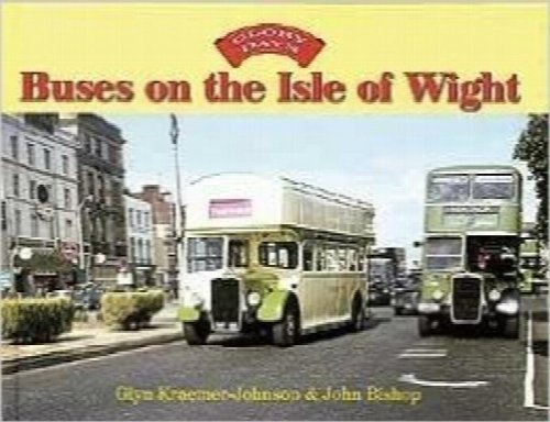 GLORY DAYS - BUSES ON THE ISLE OF WIGHT