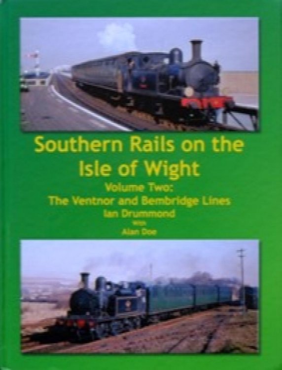 Southern Rails on the Isle of Wight Volume Two: The Ventnor and Bembridge Lines