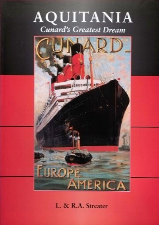 Aquitania : Cunard's Greatest Dream