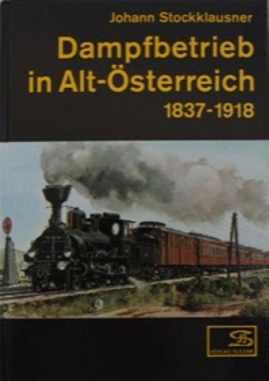 Dampfbetrieb in Alt-sterreich 1837-1918