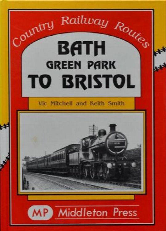 Country Railway Routes : Bath Green Park to Bristol