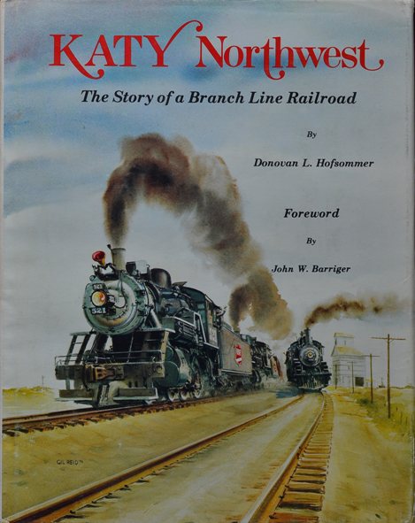 Katy Northwest : The story of a branch line Railroad