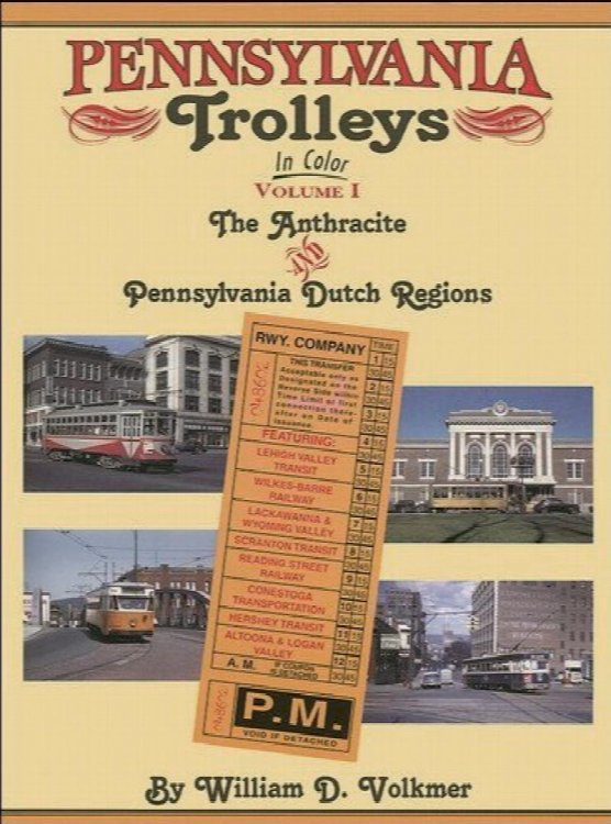 Pennsylvania Trolleys in Color Volume 1: The Anthracite and Pennsylvania Dutch Regions