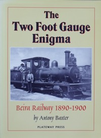 The Two Foot Gauge Enigma : Beira Railway 1890-1900