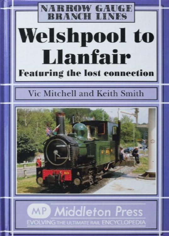 Narrow Gauge Branch Lines : Welshpool to Llanfair