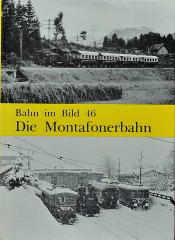 BAHN IM BILD BAND 46 - DIE MONTAFONERBAHN