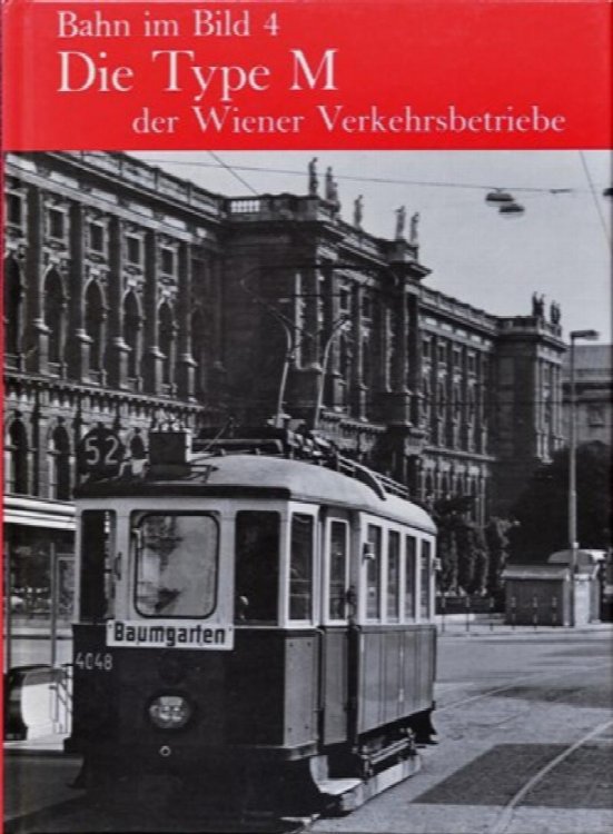 BAHN IM BILD BAND 4 - DIE TYPE M DER WIENER VERKEHRSBETRIEBE