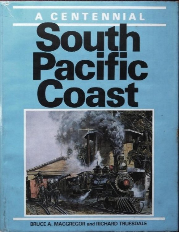 South Pacific Coast : A Centennial