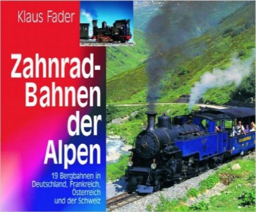 ZAHNRADBAHNEN DER ALPEN